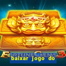 baixar jogo do tigrinho oficial